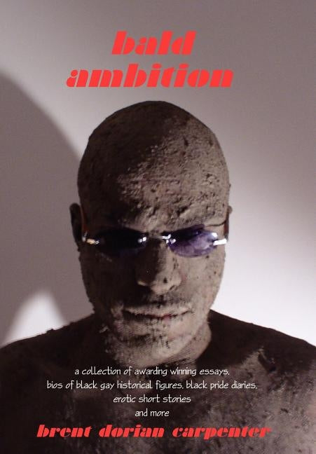 bald ambition by Carpenter, Brent Dorian