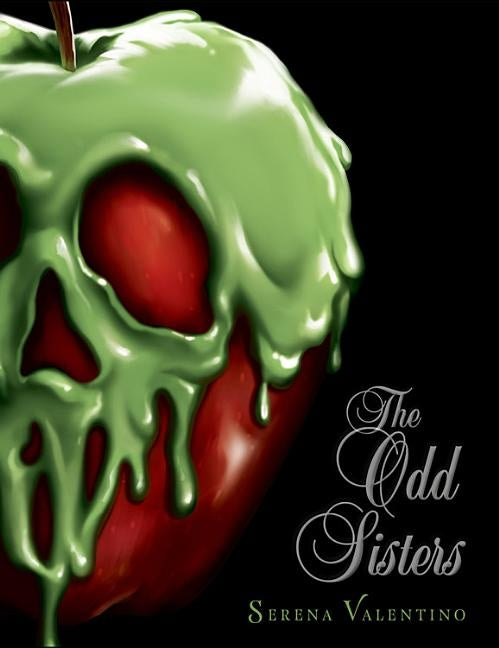 The Odd Sisters: A Villains Novel by Valentino, Serena