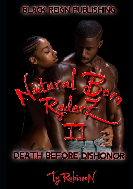 Natural Born Ryderz II: Death Before Dishonor by Robinson, Ty