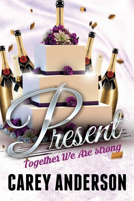 Present: Together We Are Strong Season 1 by Anderson, Carey