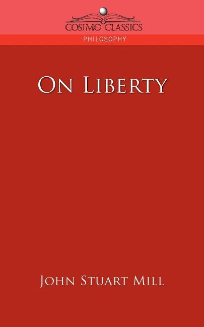 On Liberty by Mill, John Stuart