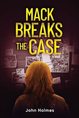 Mack Breaks The Case by Indge, Annabelle