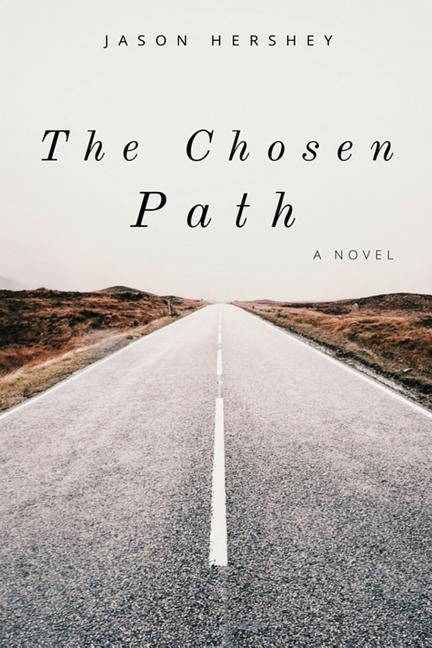 The Chosen Path by Hershey, Jason
