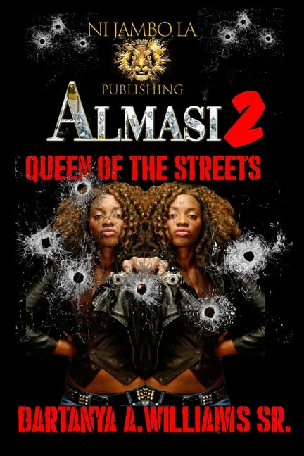Almasi 2: Queen of the Streets by Williams, Dartanya A., Sr.