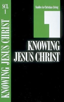 Knowing Jesus Christ, Book 1 by The Navigators