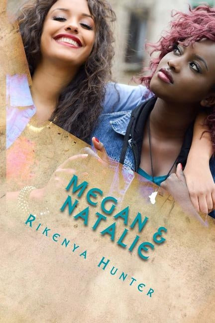 Megan & Natalie by Hunter, Rikenya