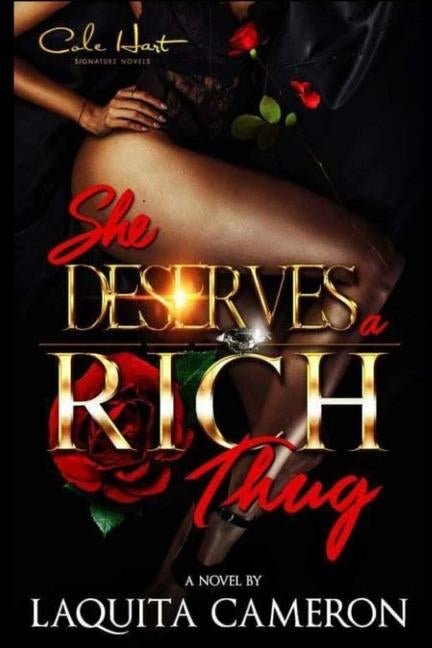 She Deserves A Rich Thug by Cameron, Laquita