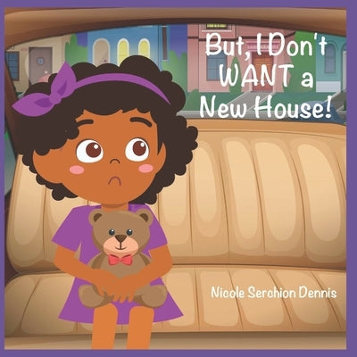 But, I Don't WANT a new House! by Johnson, Elana