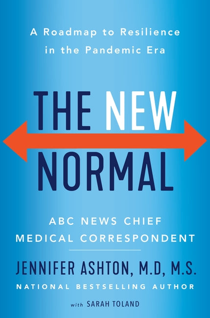 The New Normal: A Roadmap to Resilience in the Pandemic Era by Ashton, Jennifer