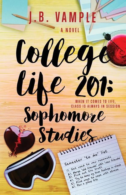 College Life 201: Sophomore Studies by Vample, J. B.