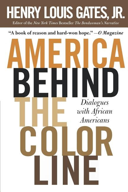 America Behind the Color Line: Dialogues with African Americans by Gates, Henry Louis