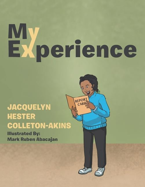 My Experience by Colleton-Akins, Jacquelyn Hester