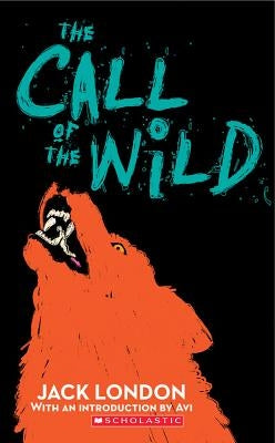 The the Call of the Wild (Scholastic Classics) by London, Jack