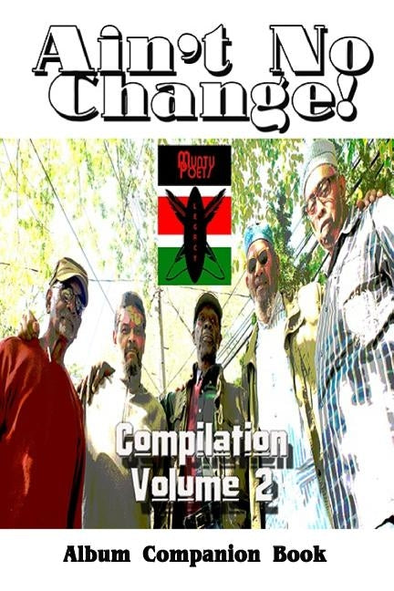 Ain't No Change!: Compilation Volume 2, Album Companion Book by Shy, C. E.