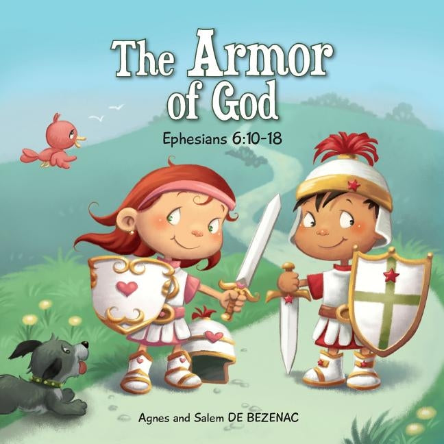 The Armor of God: Ephesians 6:10-18 by De Bezenac, Agnes