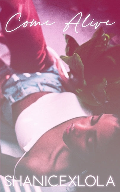 Come Alive by Shanicexlola
