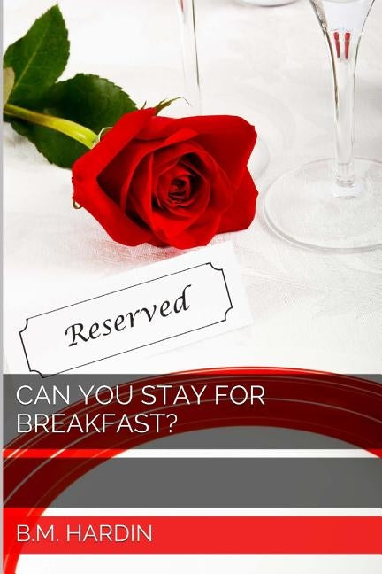 Can You Stay for Breakfast? by Hardin, B. M.