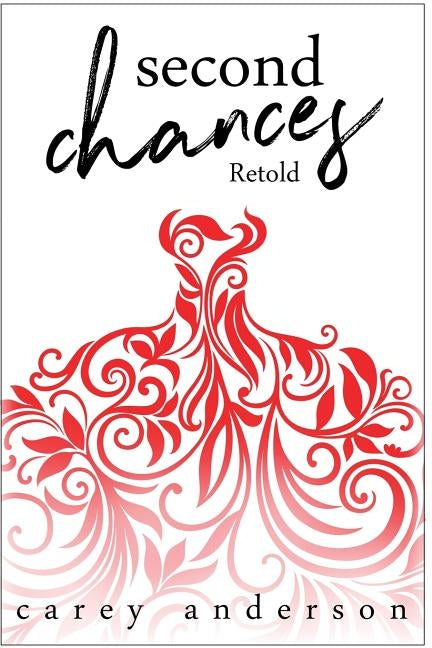 Second Chances: Retold by Anderson, Carey