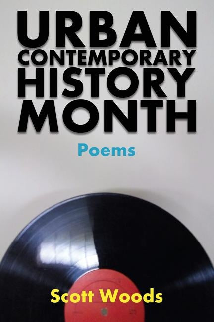 Urban Contemporary History Month by Woods, Scott