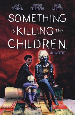 Something Is Killing the Children Vol. 4, 4 by Tynion IV, James