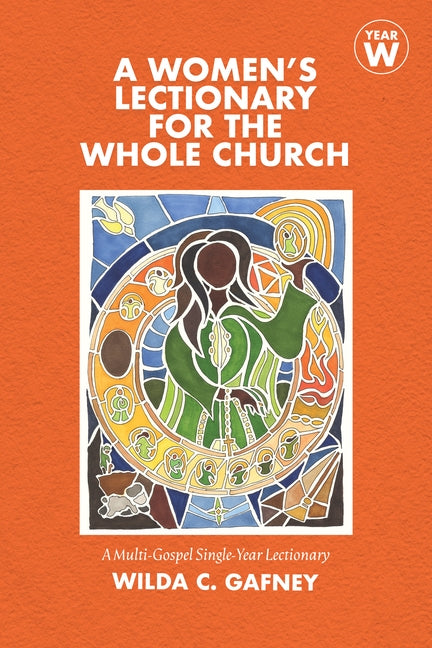 A Women's Lectionary for the Whole Church: Year W by Gafney, Wilda C.