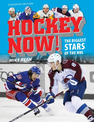 Hockey Now!: The Biggest Stars of the NHL by Ryan, Mike