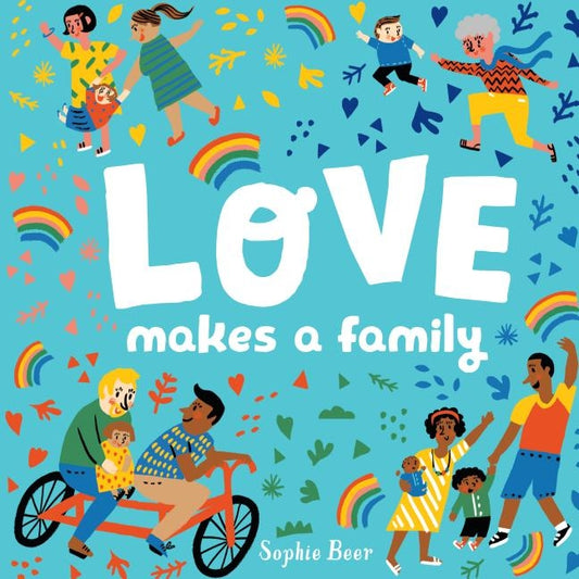 Love Makes a Family by Beer, Sophie