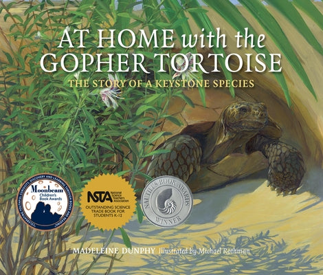 At Home with the Gopher Tortoise: The Story of a Keystone Species by Dunphy, Madeleine