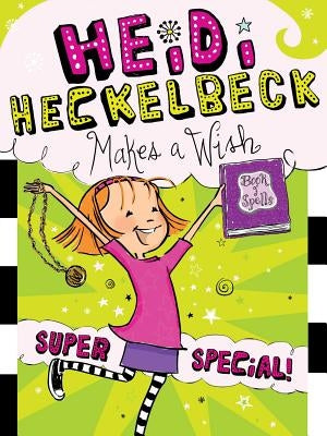 Heidi Heckelbeck Makes a Wish, 17: Super Special! by Coven, Wanda