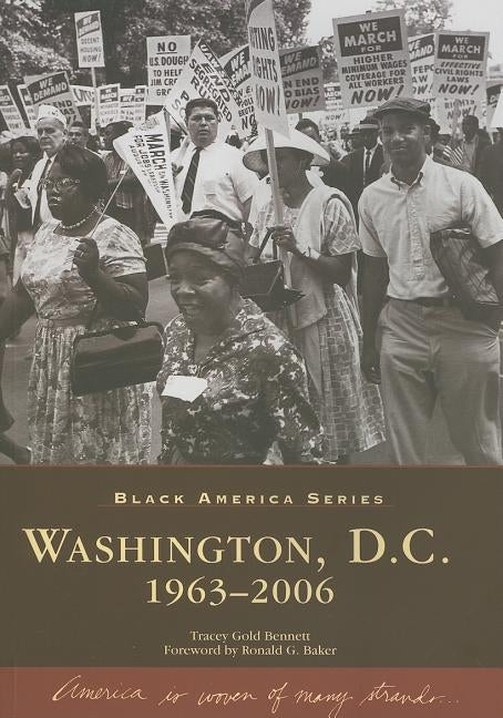 Washington, D.C.: 1963-2006 by Bennett, Tracey Gold