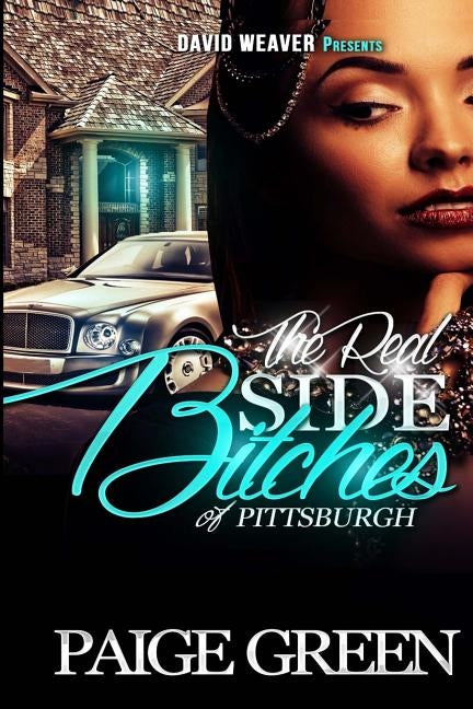 The Real Side Bitches of Pittsburgh by Green, Paige