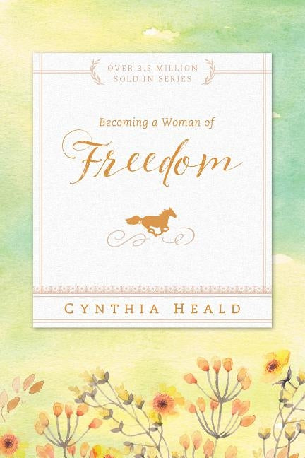Becoming a Woman of Freedom by Heald, Cynthia