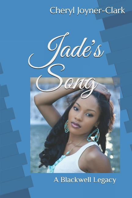 Jade's Song: A Blackwell Legacy by Clark, Cheryl Joyner