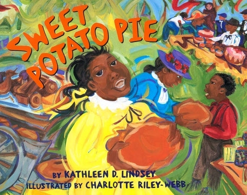 Sweet Potato Pie by Lindsey, Kathleen D.