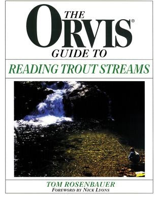 Orvis Guide to Reading Trout Streams by Rosenbauer, Tom