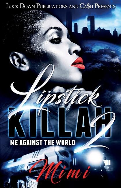 Lipstick Killah 2: Me Against the World by Mimi