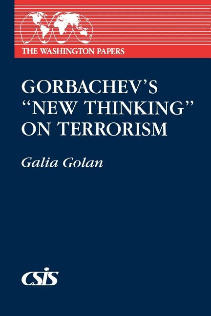 Gorbachev's New Thinking on Terrorism by Golan, Galia