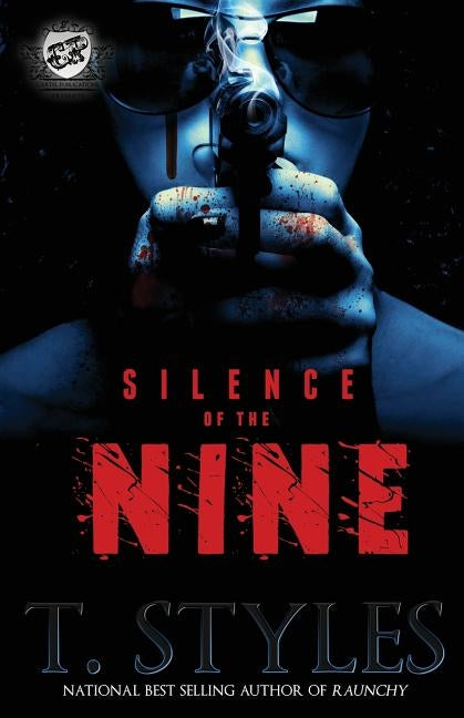 Silence of the Nine (the Cartel Publications Presents) by Styles, T.