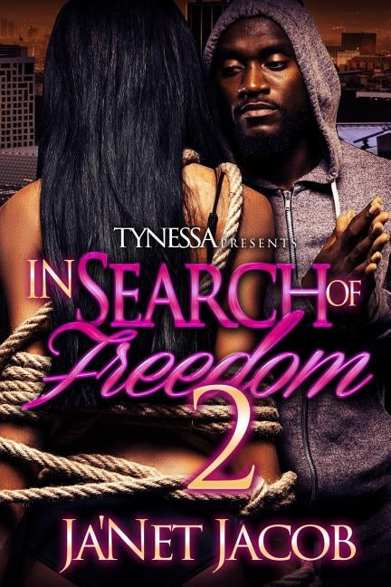 In Search of Freedom 2: #iMATTER by Jacob, Ja'net