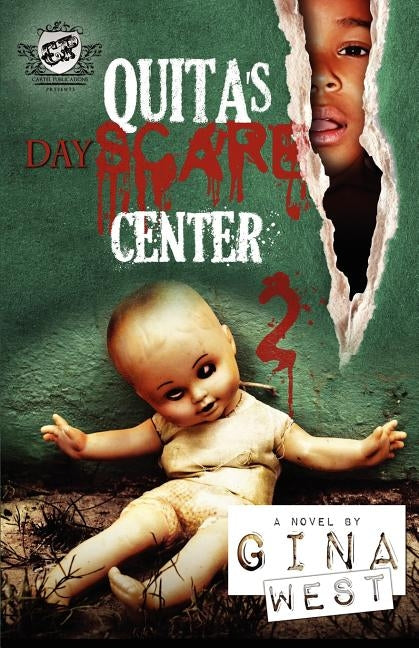 Quita's Dayscare Center 2 (the Cartel Publications Present) by West, Gina