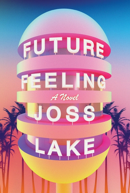 Future Feeling by Lake, Joss