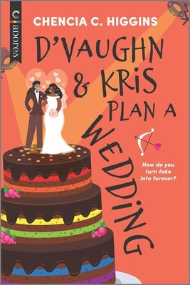 D'Vaughn and Kris Plan a Wedding by Higgins, Chencia C.