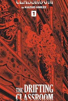 The Drifting Classroom: Perfect Edition, Vol. 1, 1 by Umezz, Kazuo