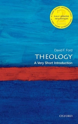 Theology: A Very Short Introduction by Ford, David