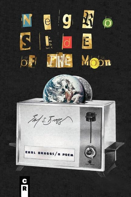 Negro Side of the Moon by Braggs, Earl