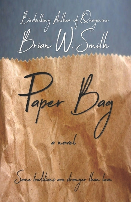 Paper Bag by Smith, Brian W.
