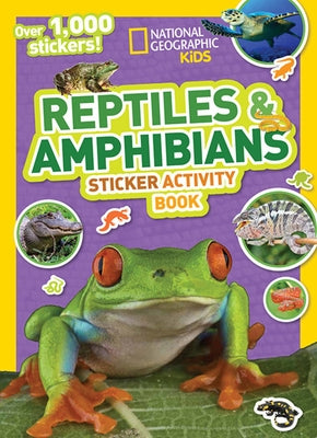 National Geographic Kids Reptiles and Amphibians Sticker Activity Book by Kids, National