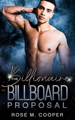 The Billionaire's Billboard Proposal by Cooper, Rose M.