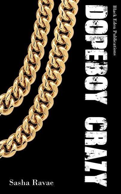 Dope Boy Crazy by Ravae, Sasha