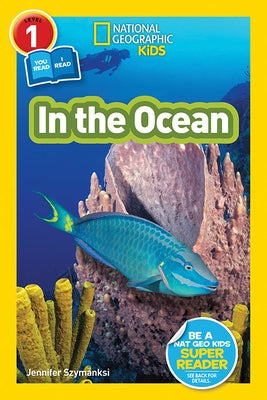 National Geographic Readers: In the Ocean (L1/Co-Reader) by Szymanski, Jennifer
